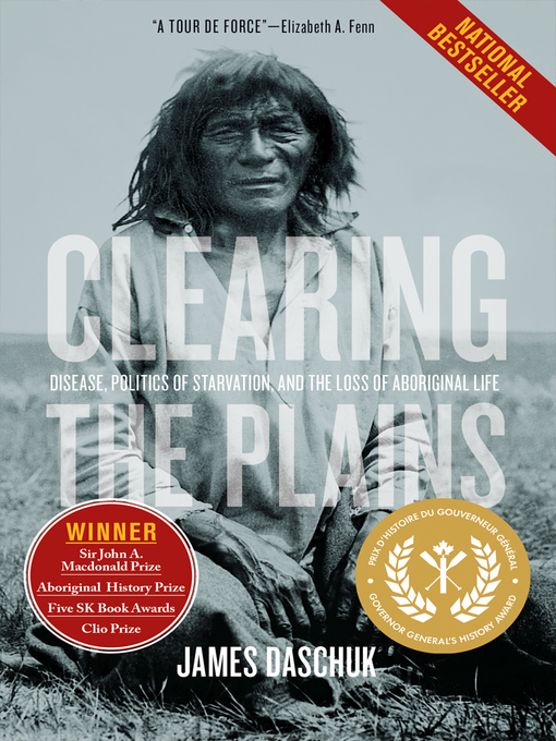 Title details for Clearing the Plains by James Daschuk - Available